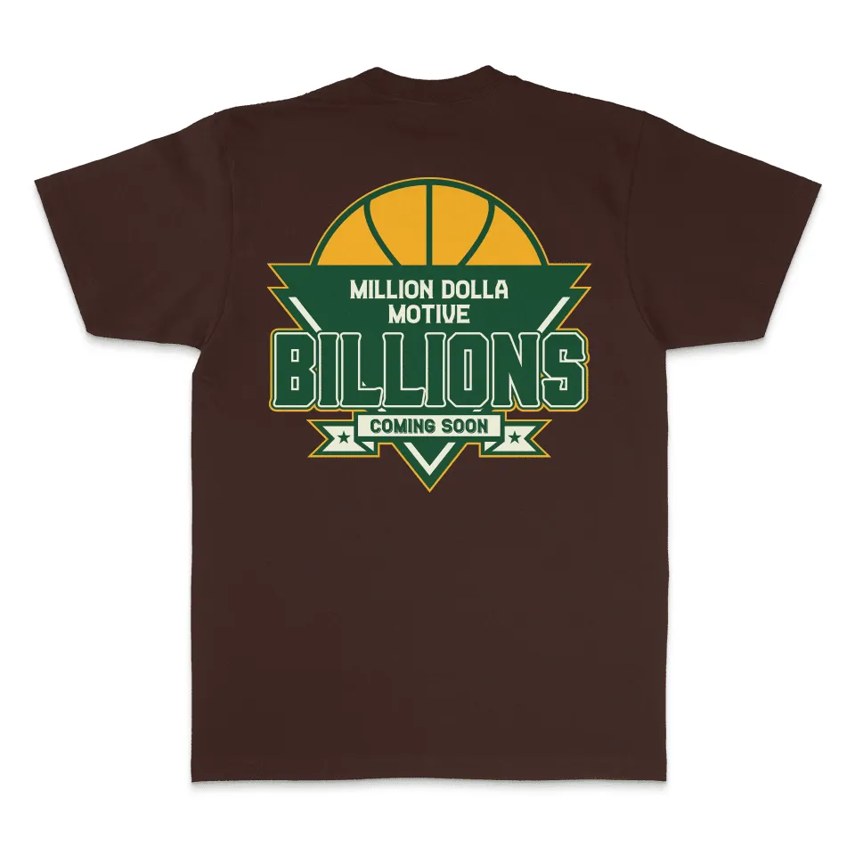 Billions Coming Soon - Brown T-Shirt