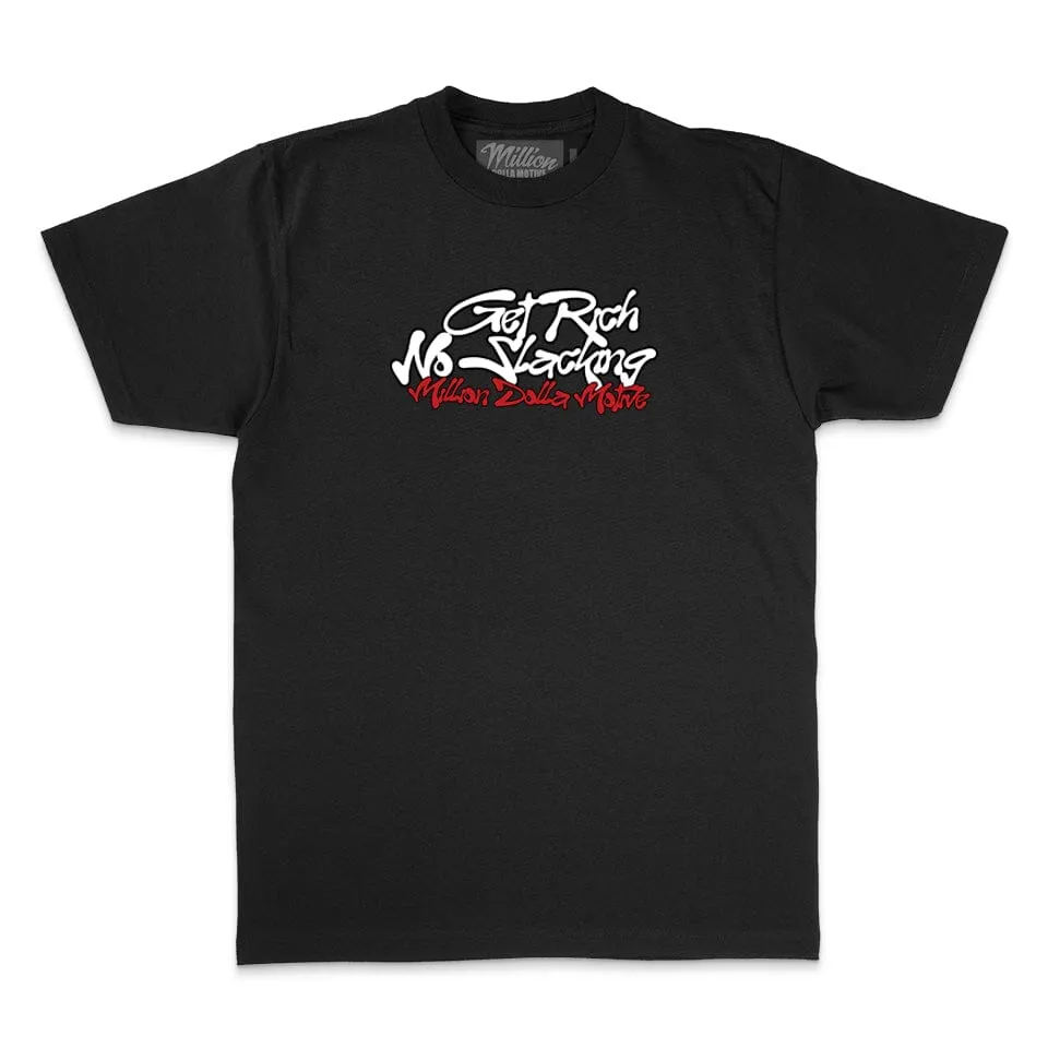 Get Rich No Slacking - Black T-Shirt