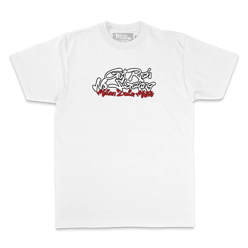 Get Rich No Slacking - White T-Shirt